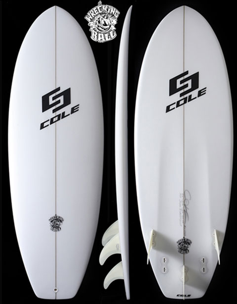 Wrecking Ball | Cole Surfboards
